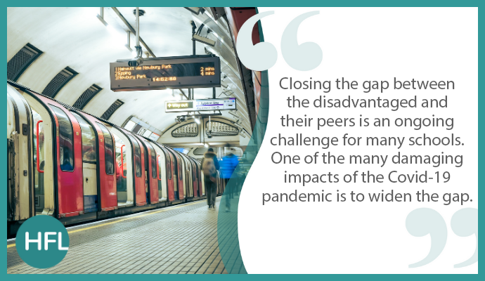 "Closing the gap between  the disadvantaged and  their peers is an ongoing  challenge for many schools.  One of the many damaging  impacts of the Covid-19  pandemic is to widen the gap." 