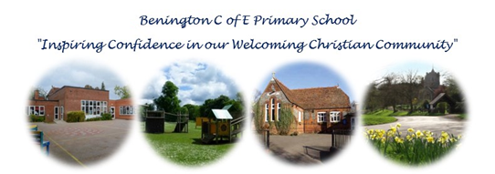 "Benington C of E Primary School Inspiring Confidence in our Welcoming Christian Community"