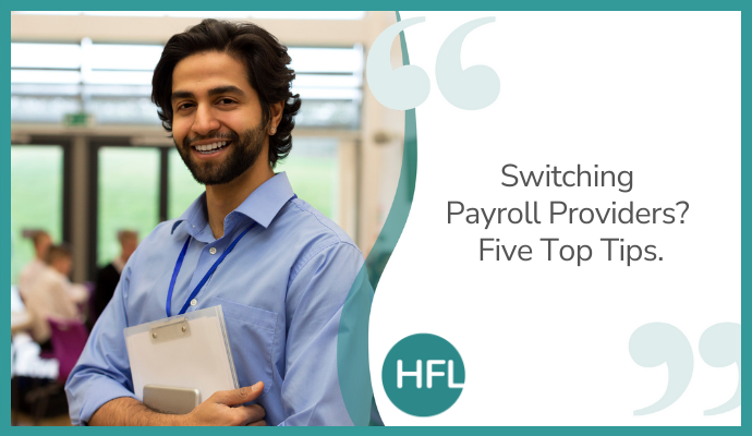 "Switching payroll providers? Five top tips."