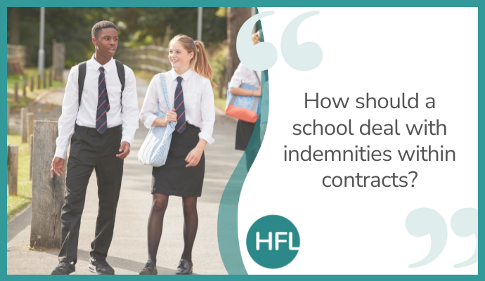 "How should a school deal with indemnities within contracts?"